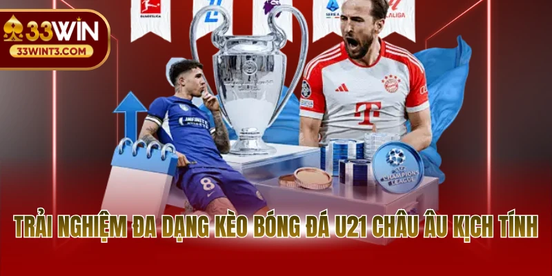Kèo Bóng Đá U21 Châu Âu - Kinh Nghiệm Đọc Kèo Chuẩn Xác 3 Trải nghiệm đa dạng kèo bóng đá U21 châu Âu kịch tính